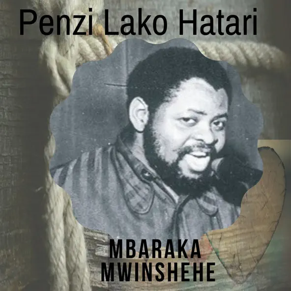 Mbaraka Mwinshehe – Penzi Lako Hatari MP3 DOWNLOAD