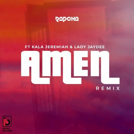 Rapcha Ft Lady Jaydee & Kala Jeremiah - Amen Remix MP3 DOWNLOAD