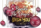 Barakah The Prince – Wish You MP3 DOWNLOAD