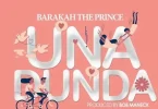 Barakah The Prince – Unadunda MP3 DOWNLOAD