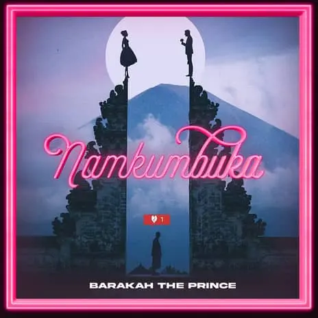 Barakah The Prince – Namkumbuka MP3 DOWNLOAD