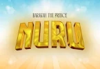 Barakah The Prince – Nuru MP3 DOWNLOAD