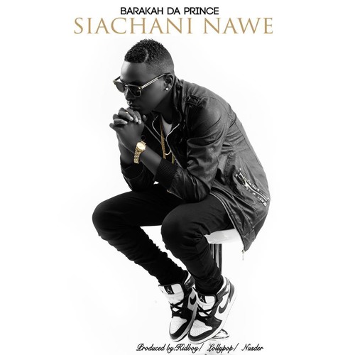 Barakah The Prince – Siachani Nawe MP3 DOWNLOAD