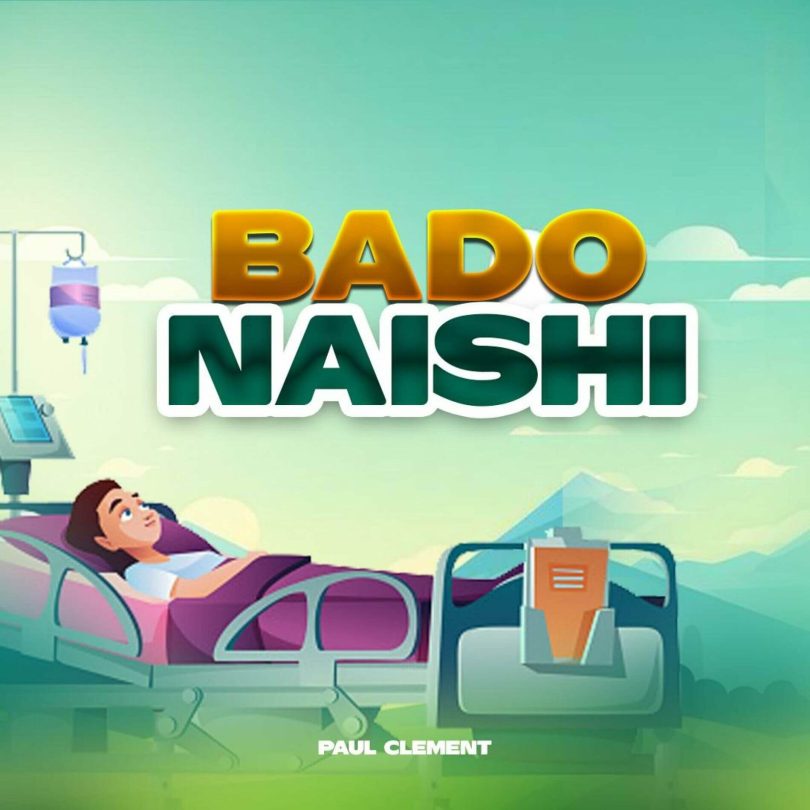 AUDIO Paul Clement – Bado naishi MP3 DOWNLOAD