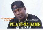 AUDIO Bwana Misosi Ft Juma Nature & Fid Q - Pilato Na Game MP3 DOWNLOAD