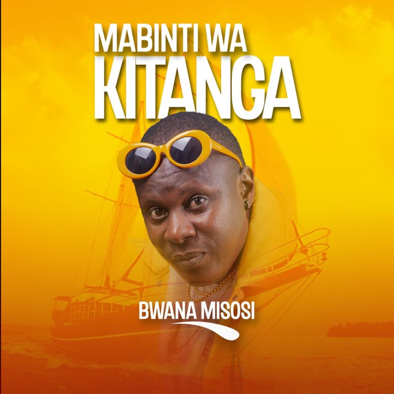 AUDIO Bwana Misosi - Mabinti Wa Kitanga MP3 DOWNLOAD