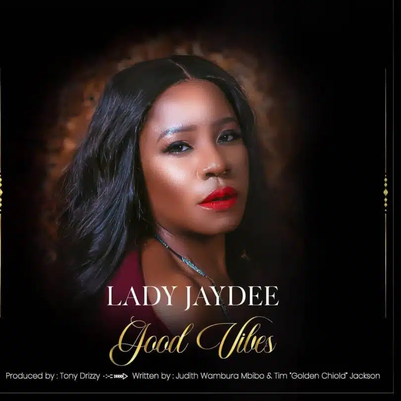 AUDIO Lady Jaydee – Good Vibes MP3 DOWNLOAD