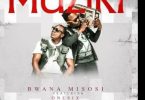 AUDIO Bwana Misosi Ft One Six - Muziki MP3 DOWNLOAD