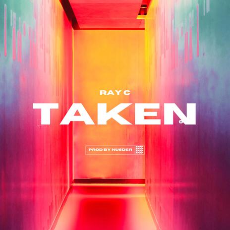 AUDIO Ray C – Taken MP3 DOWNLOAD