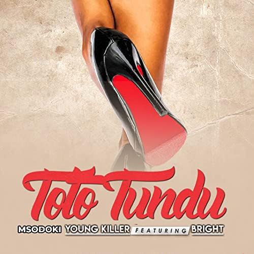 Msodoki Young Killer Ft Bright - Toto Tundu