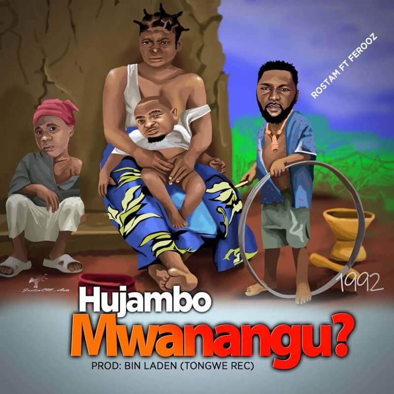 Rostam Ft Ferooz - Hujambo Mwanangu MP3 DOWNLOAD