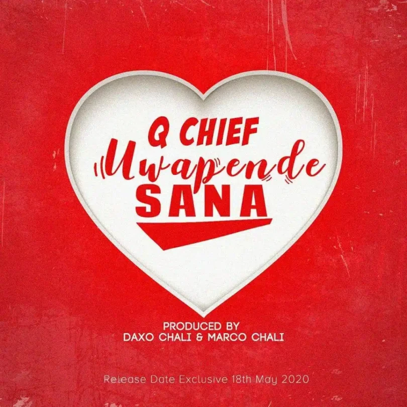 Q Chief – Uwapende Sana MP3 DOWNLOAD