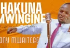 Bony Mwaitege – Hakuna Mwingine MP3 DOWNLOAD