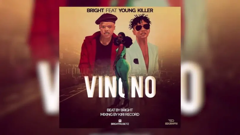 Bright Ft Young Killer – Vinono MP3 DOWNLOAD