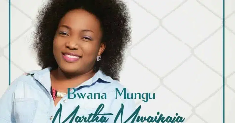 Martha Mwaipaja – Bwana Mungu MP3 DOWNLOAD