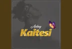 Aslay – Kaitesi MP3 DOWNLOAD