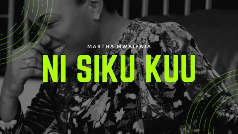 Martha Mwaipaja – Ni Siku Kuu MP3 DOWNLOAD