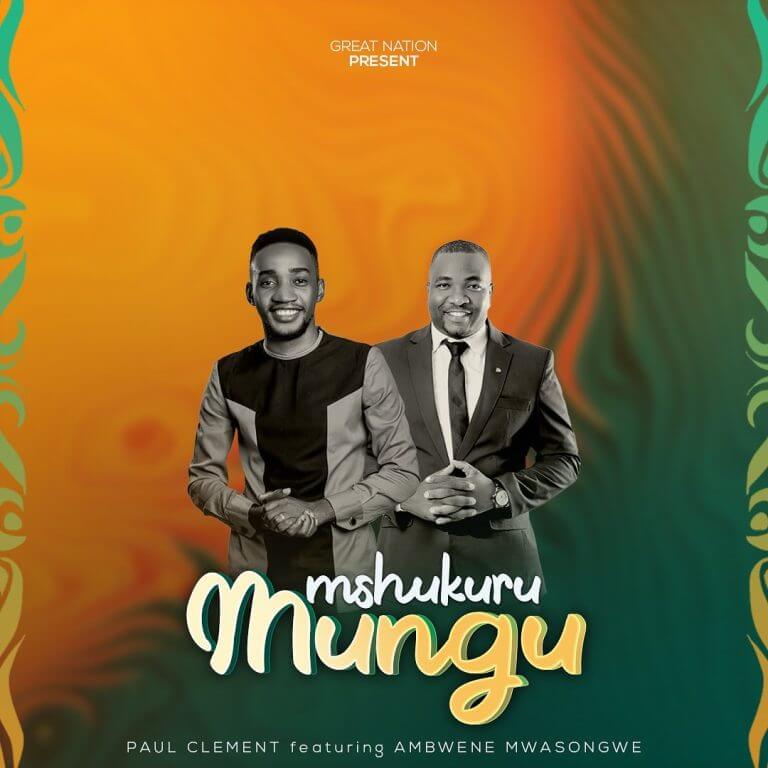 Paul Clement Ft Ambwene Mwasongwe - Mshukuru Mungu MP3 DOWNLOAD