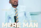 AUDIO Paul Clement – Mere Man MP3 DOWNLOAD