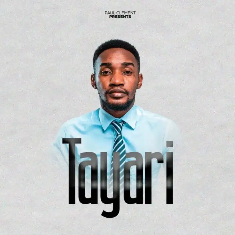 AUDIO Paul Clement - Tayari MP3 DOWNLOAD