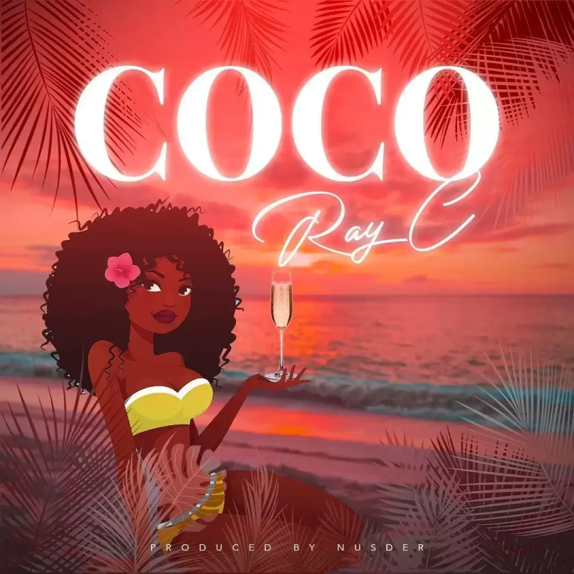 AUDIO Ray C – Coco MP3 DOWNLOAD