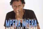 Stamina Shorwebwenzi Ft Mash j - Mpera Mpera MP3 DOWNLOAD