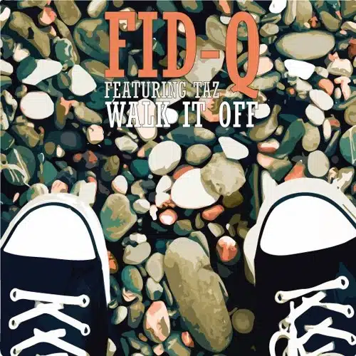 Fid Q Ft Taz – Walk It Off MP3 DOWNLOAD