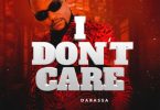 Darassa - I Don't Care MP3 DOWNLOAD