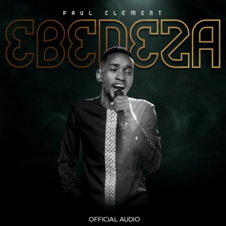 Paul Clement – Ebeneza MP3 DOWNLOAD