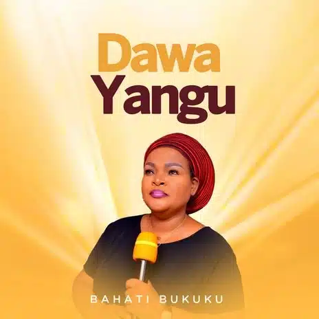Bahati Bukuku Ft Bony Mwaitege – Dawa Yangu MP3 DOWNLOAD
