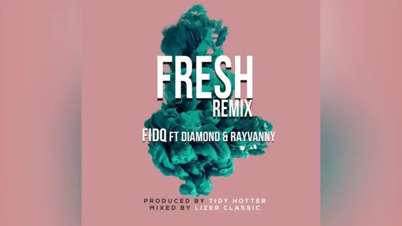 Fid Q Ft Diamond Platnumz & Rayvanny – Fresh MP3 DOWNLOAD