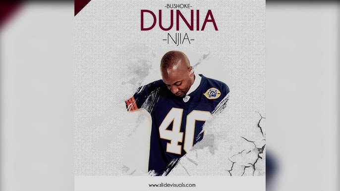 AUDIO Bushoke – Dunia Njia MP3 DOWNLOAD