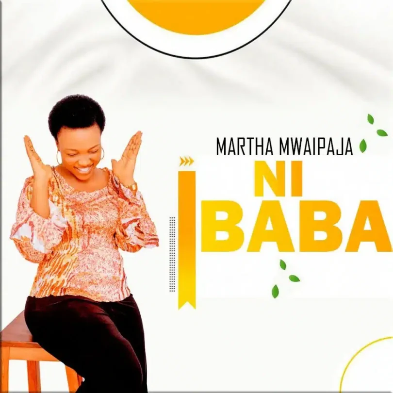 Martha Mwaipaja – Wewe Ni Baba MP3 DOWNLOAD