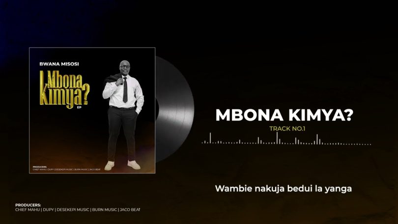 AUDIO Bwana Misosi - Mbona kimya MP3 DOWNLOAD