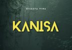 Dizasta Vina - Kanisa MP3 DOWNLOAD