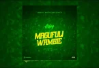 Aslay – Magufuli Wambie MP3 DOWNLOAD