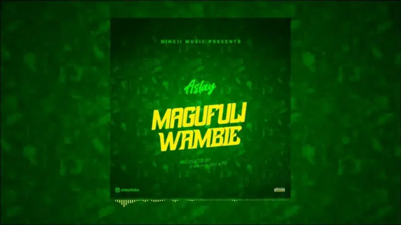 Aslay – Magufuli Wambie MP3 DOWNLOAD