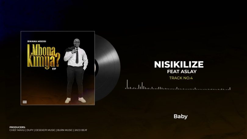 AUDIO Bwana Misosi Ft Aslay - Nisikilize MP3 DOWNLOAD