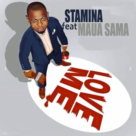 Stamina Ft Maua Sama - Love Me MP3 DOWNLOAD