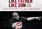 Stamina Shorwebwenzi Ft Fid Q - Like Father Like Son MP3 DOWNLOAD