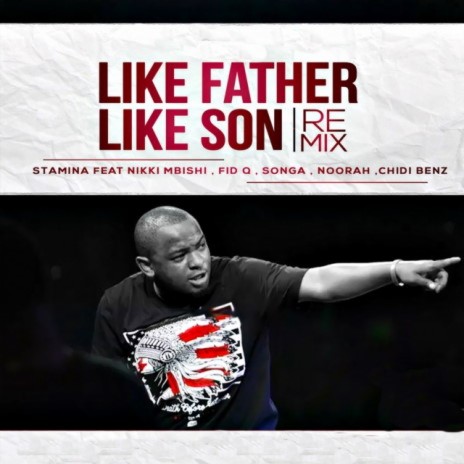 Stamina Shorwebwenzi Ft Fid Q - Like Father Like Son MP3 DOWNLOAD