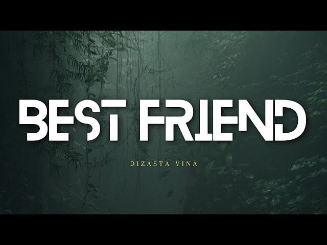 Dizasta Vina - Best Friend MP3 DOWNLOAD