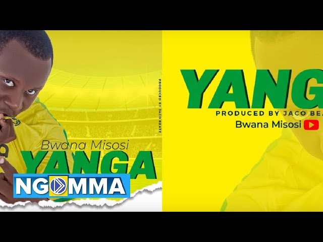 AUDIO Bwana Misosi - Yanga MP3 DOWNLOAD