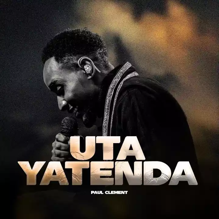 AUDIO Paul Clement – Utayatenda MP3 DOWNLOAD