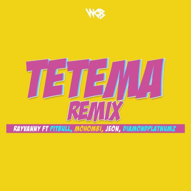 AUDIO Rayvanny Ft Diamond Platnumz & Pitbull & Mohombi X Jeon – Tetema Remix MP3 DOWNLOAD