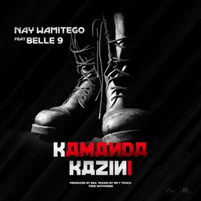 AUDIO Nay Wa Mitego Ft Belle9 – Kamanda Kazini MP3 DOWNLOAD