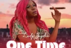 AUDIO Lady Jaydee – One Time MP3 DOWNLOAD