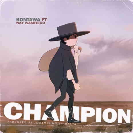 AUDIO Nay Wa Mitego Ft Kontawa – Champion MP3 DOWNLOAD