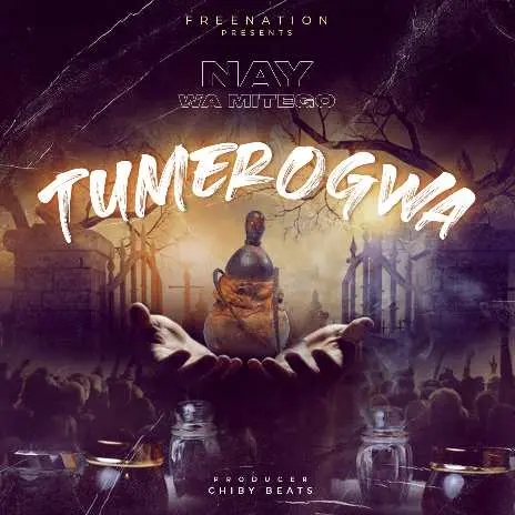 AUDIO Nay Wa Mitego – Tumerogwa MP3 DOWNLOAD