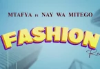 AUDIO Nay Wa Mitego Ft Mtafya – Fashion Remix MP3 DOWNLOAD